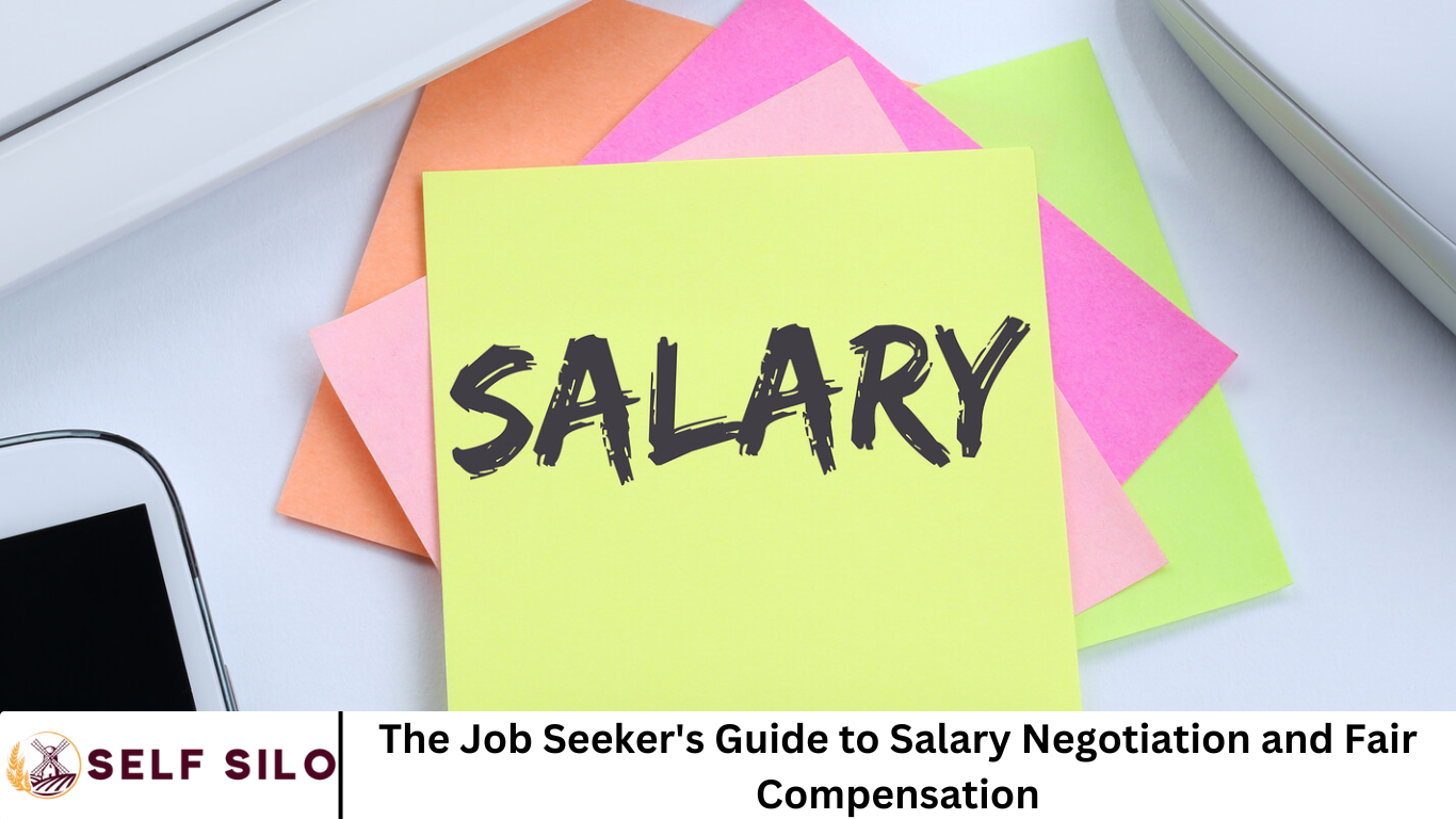 The Job Seeker's Guide to Salary Negotiation and Fair Compensation