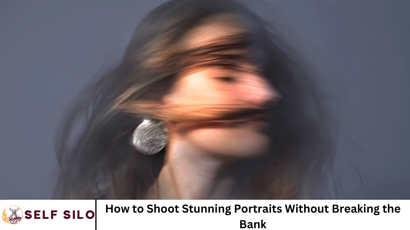 How to Shoot Stunning Portraits Without Breaking the Bank