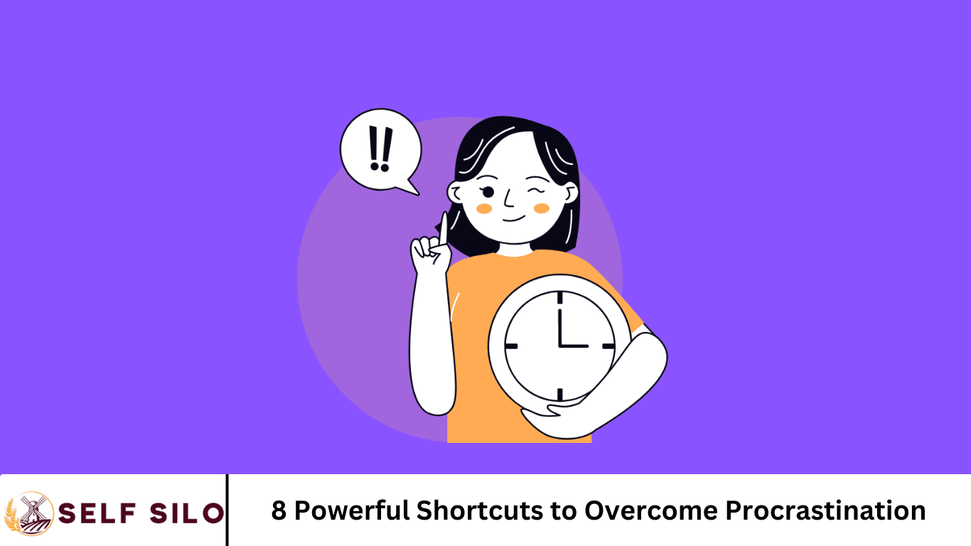 8 Powerful Shortcuts to Overcome Procrastination